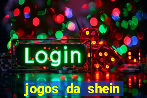 jogos da shein para ganhar pontos